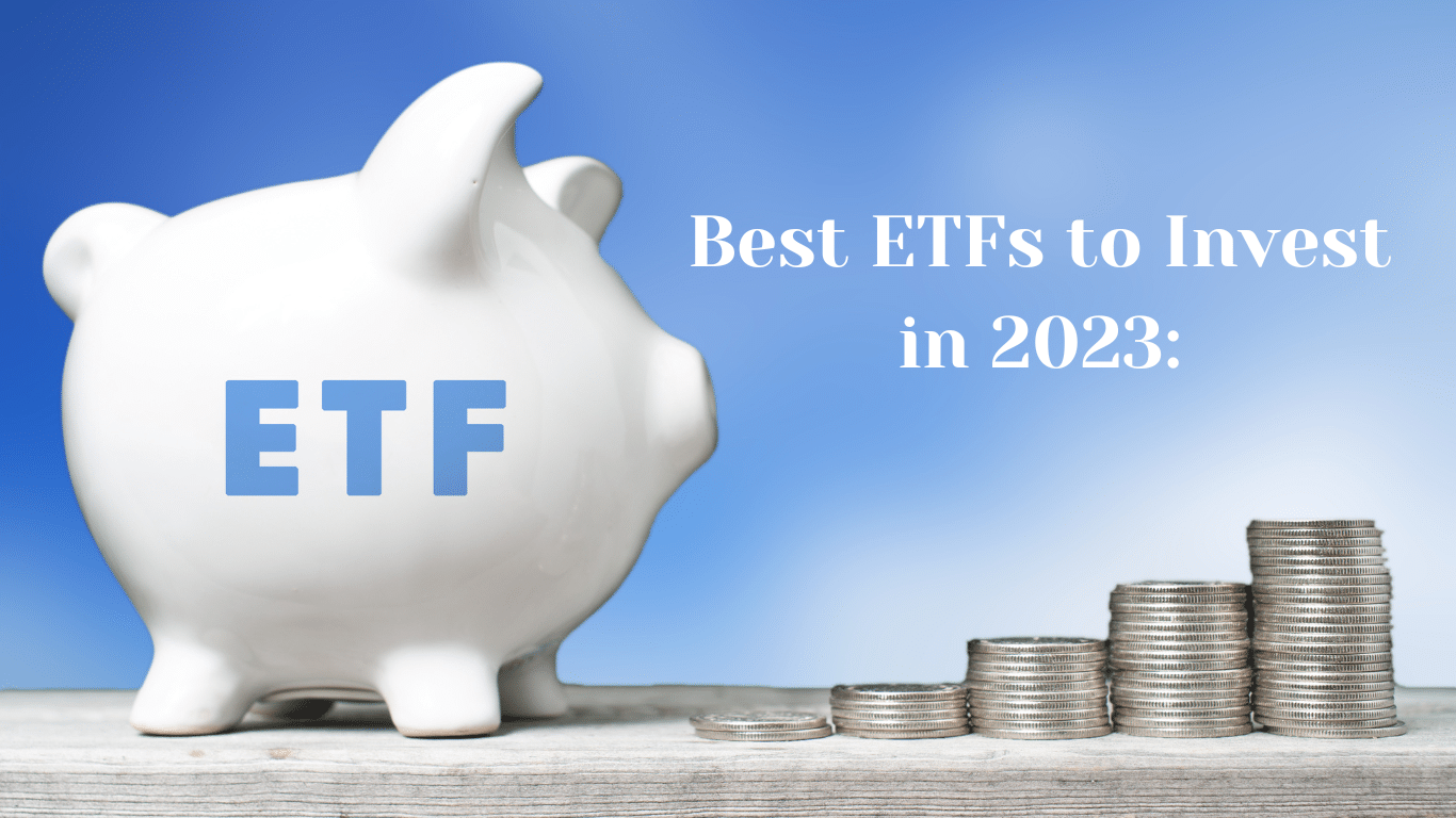 Best ETFs to Invest in 2023
