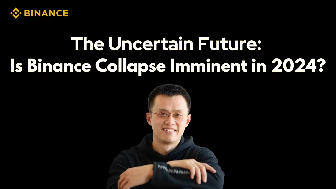The Uncertain Future Is Binance Collapse Imminent in 2024